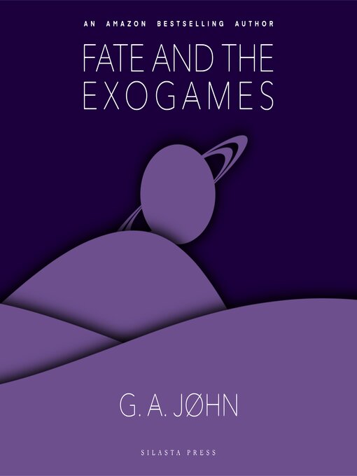 Title details for Fate and the Exogames by G. A. John - Available